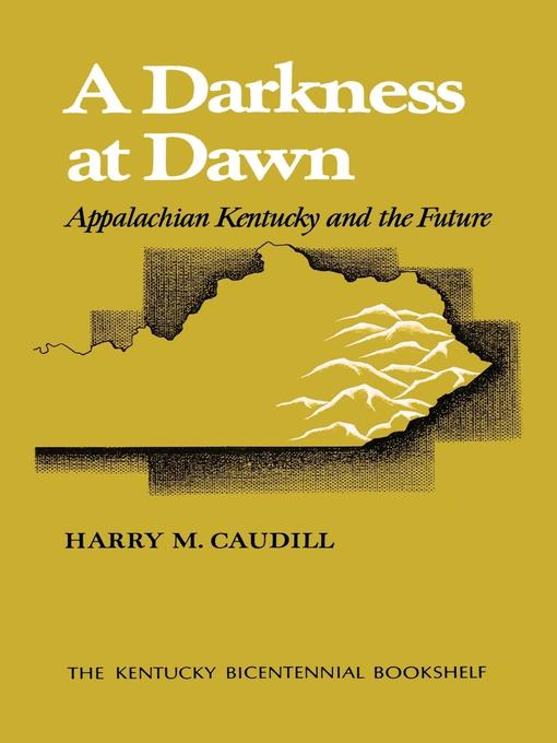 Title details for A Darkness at Dawn by Harry M. Caudill - Available